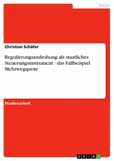 Regulierungsandrohung als staatliches Steuerungsinstrument - das Fallbeispiel Mehrwegquote