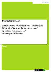 Zunehmende Popularität von Chinesischen Filmen im Westen - Besonderheiten/ Spezifika (taiwanesisch/ volksrepublikanisch)