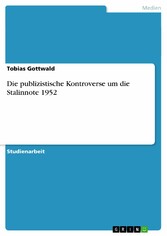 Die publizistische Kontroverse um die Stalinnote 1952