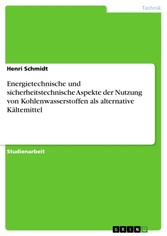 Energietechnische und sicherheitstechnische Aspekte der Nutzung von Kohlenwasserstoffen als alternative Kältemittel