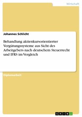 Behandlung aktienkursorientierter Vergütungssysteme aus Sicht des Arbeitgebers nach deutschem Steuerrecht und IFRS im Vergleich