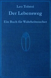 Der Lebensweg  - ein Werk von Leo Tolstoi