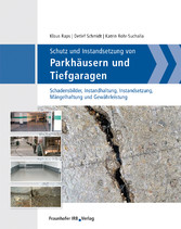 Schutz und Instandsetzung von Parkhäusern und Tiefgaragen.