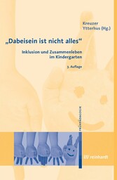 'Dabeisein ist nicht alles' - Inklusion und Zusammenleben im Kindergarten